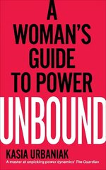 Unbound: A Woman's Guide To Power cena un informācija | Pašpalīdzības grāmatas | 220.lv