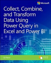 Collect, Combine, and Transform Data Using Power Query in Excel and Power BI cena un informācija | Ekonomikas grāmatas | 220.lv