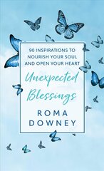 Unexpected Blessings: 90 Inspirations to Nourish Your Soul and Open Your Heart cena un informācija | Garīgā literatūra | 220.lv