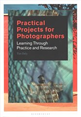 Practical Projects for Photographers: Learning Through Practice and Research цена и информация | Книги по фотографии | 220.lv