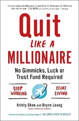 Quit Like a Millionaire: No Gimmicks, Luck, or Trust Fund Required cena un informācija | Pašpalīdzības grāmatas | 220.lv