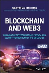 Blockchain and Web3 - Building the Cryptocurrency, Privacy, and Security Foundations of the Metaverse: Building the Cryptocurrency, Privacy, and Security Foundations of the Metaverse cena un informācija | Ekonomikas grāmatas | 220.lv