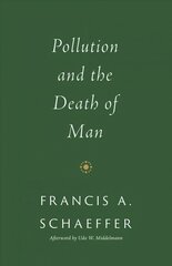 Pollution and the Death of Man cena un informācija | Garīgā literatūra | 220.lv