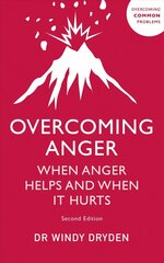 Overcoming Anger: When Anger Helps And When It Hurts цена и информация | Самоучители | 220.lv