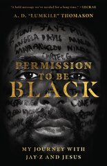 Permission to Be Black - My Journey with Jay-Z and Jesus: My Journey with Jay-Z and Jesus cena un informācija | Garīgā literatūra | 220.lv