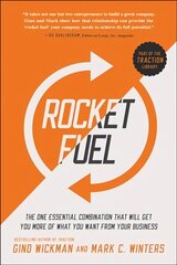 Rocket Fuel: The One Essential Combination That Will Get You More of What You Want from Your Business cena un informācija | Pašpalīdzības grāmatas | 220.lv