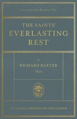 Saints' Everlasting Rest: Updated and Abridged цена и информация | Духовная литература | 220.lv