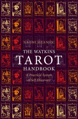 Watkins Tarot Handbook: A Practical System of Self-Discovery New edition cena un informācija | Pašpalīdzības grāmatas | 220.lv