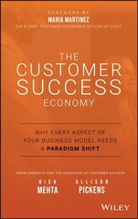 Customer Success Economy - Why Every Aspect Of Your Business Model Needs A Paradigm Shift: Why Every Aspect of Your Business Model Needs A Paradigm Shift cena un informācija | Ekonomikas grāmatas | 220.lv