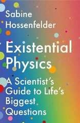 Existential Physics: A Scientist's Guide to Life's Biggest Questions Main цена и информация | Книги по экономике | 220.lv