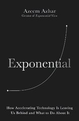 Exponential: How Accelerating Technology Is Leaving Us Behind and What to Do About It цена и информация | Книги по экономике | 220.lv