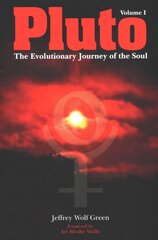 Pluto: The Evolutionary Journey of the Soul: The Evolutionary Journey of the Soul 2nd Revised edition, Volume 1 цена и информация | Самоучители | 220.lv