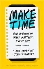 Make Time: How to focus on what matters every day cena un informācija | Ekonomikas grāmatas | 220.lv