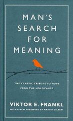 Man's Search For Meaning: The classic tribute to hope from the Holocaust (With New Material) Special edition cena un informācija | Pašpalīdzības grāmatas | 220.lv