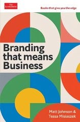 Branding that Means Business: Economist Edge: books that give you the edge Main cena un informācija | Ekonomikas grāmatas | 220.lv