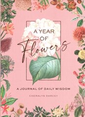 Year of Flowers: A Journal of Daily Wisdom cena un informācija | Pašpalīdzības grāmatas | 220.lv