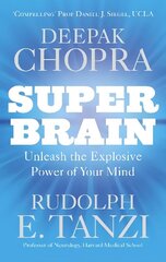 Super Brain: Unleashing the explosive power of your mind to maximize health, happiness and spiritual well-being cena un informācija | Pašpalīdzības grāmatas | 220.lv