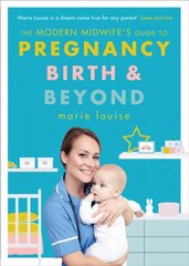 Modern Midwife's Guide to Pregnancy, Birth and Beyond cena un informācija | Pašpalīdzības grāmatas | 220.lv