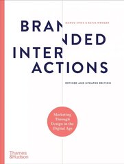 Branded Interactions: Marketing Through Design in the Digital Age Revised cena un informācija | Ekonomikas grāmatas | 220.lv