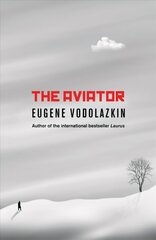 Aviator: From the award-winning author of Laurus cena un informācija | Romāni | 220.lv