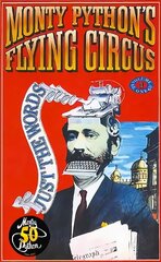 Monty Python's Flying Circus Just the Words Volume One: Episodes One to Twenty-Three cena un informācija | Fantāzija, fantastikas grāmatas | 220.lv