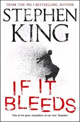 If It Bleeds: a stand-alone sequel to the No. 1 bestseller The Outsider, plus three irresistible novellas cena un informācija | Fantāzija, fantastikas grāmatas | 220.lv