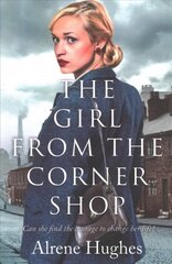 Girl from the Corner Shop: A gripping World War 2 saga, perfect for fans of Dilly Court цена и информация | Фантастика, фэнтези | 220.lv