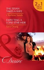 Texan Takes A Wife: The Texan Takes a Wife (Texas Cattleman's Club: Blackmail, Book 11) / Expecting a Lone Star Heir (Texas Promises, Book 1), Book 1, Texas Promises cena un informācija | Fantāzija, fantastikas grāmatas | 220.lv