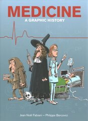 Medicine: A Graphic History cena un informācija | Fantāzija, fantastikas grāmatas | 220.lv