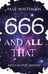 666 and All That: Apocalypse When? цена и информация | Фантастика, фэнтези | 220.lv