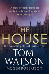 House: The most utterly gripping, must-read political thriller of the twenty-first century cena un informācija | Fantāzija, fantastikas grāmatas | 220.lv