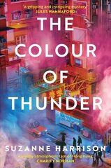 Colour of Thunder: Intertwining paths and a hunt for truth in Hong Kong цена и информация | Фантастика, фэнтези | 220.lv