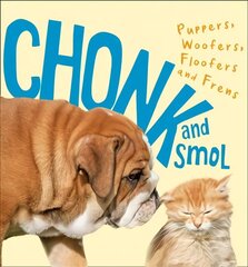 Chonk and Smol: Puppers, Woofers, Floofers and Frens cena un informācija | Fantāzija, fantastikas grāmatas | 220.lv