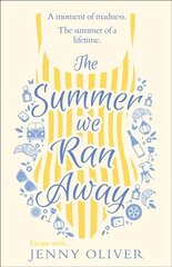Summer We Ran Away: The Feel-Good Summer Holiday Read from Bestseller Jenny Oliver cena un informācija | Fantāzija, fantastikas grāmatas | 220.lv
