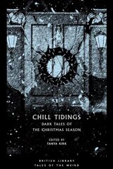 Chill Tidings: Dark Tales of the Christmas Season cena un informācija | Fantāzija, fantastikas grāmatas | 220.lv