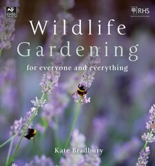 Wildlife Gardening: For Everyone and Everything cena un informācija | Grāmatas par dārzkopību | 220.lv