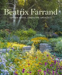 Beatrix Farrand: Garden Artist Landscape Architect cena un informācija | Grāmatas par dārzkopību | 220.lv