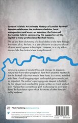 London's Fields: An Intimate History of London Football Fandom cena un informācija | Vēstures grāmatas | 220.lv