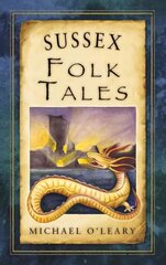 Sussex Folk Tales cena un informācija | Grāmatas par veselīgu dzīvesveidu un uzturu | 220.lv