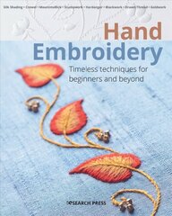 Hand Embroidery: Timeless Techniques for Beginners and Beyond cena un informācija | Mākslas grāmatas | 220.lv