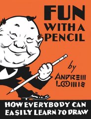 Fun With A Pencil: How Everybody Can Easily Learn to Draw цена и информация | Книги о питании и здоровом образе жизни | 220.lv