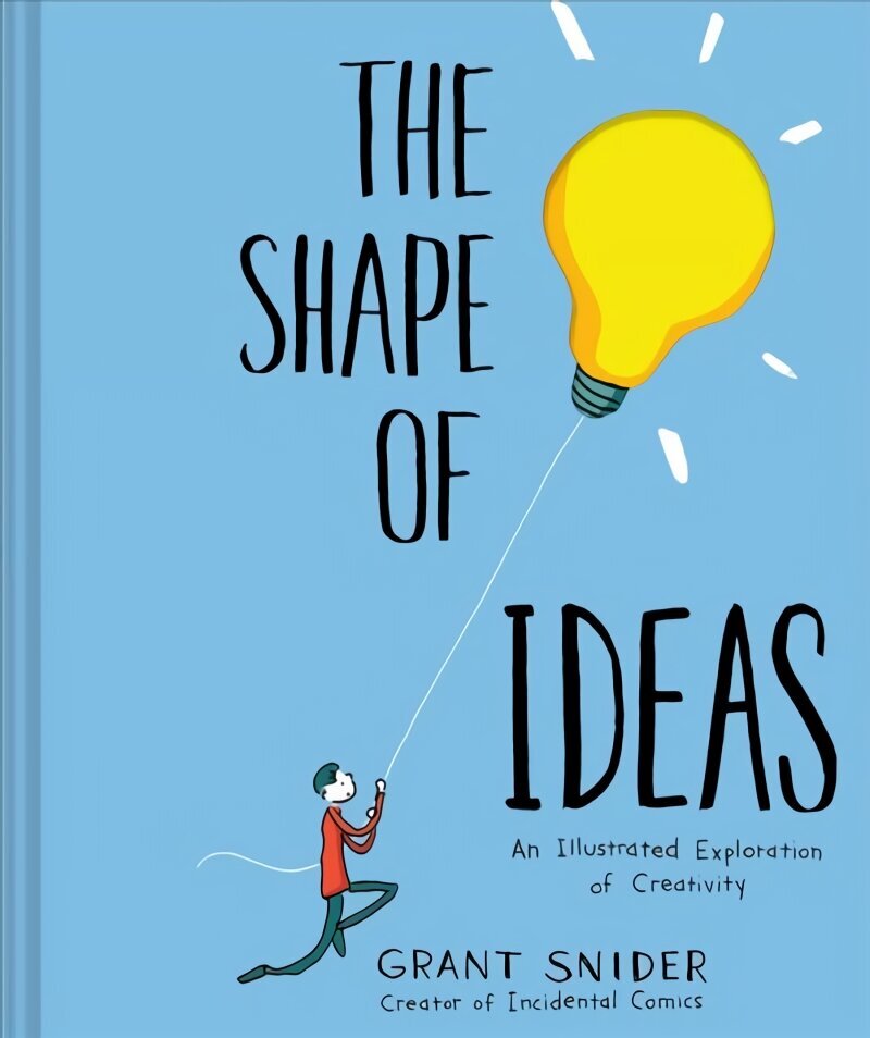 Shape of Ideas: An Illustrated Exploration of Creativity: An Illustrated Exploration of Creativity Illustrated edition цена и информация | Grāmatas par veselīgu dzīvesveidu un uzturu | 220.lv