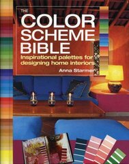 Colour Scheme Bible: Inspirational Palettes for Designing Home Interiors цена и информация | Самоучители | 220.lv