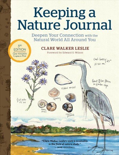 Keeping a Nature Journal, 3rd Edition: Deepen Your Connection with the Natural World All Around You: Deepen Your Connection with the Natural World All Around You cena un informācija | Grāmatas par veselīgu dzīvesveidu un uzturu | 220.lv