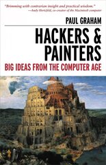 Hackers & Painters: Big Ideas from the Computer Age цена и информация | Книги по экономике | 220.lv