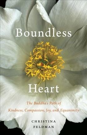Boundless Heart: The Buddha's Path of Kindness, Compassion, Joy, and Equanimity цена и информация | Garīgā literatūra | 220.lv