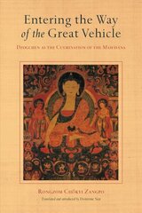 Entering the Way of the Great Vehicle: Dzogchen as the Culmination of the Mahayana цена и информация | Духовная литература | 220.lv