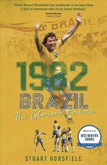 Brazil 82: The Day Football Died цена и информация | Книги о питании и здоровом образе жизни | 220.lv