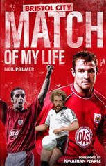 Bristol City Match of My Life: Robins Legends Relive Their Greatest Games цена и информация | Книги о питании и здоровом образе жизни | 220.lv