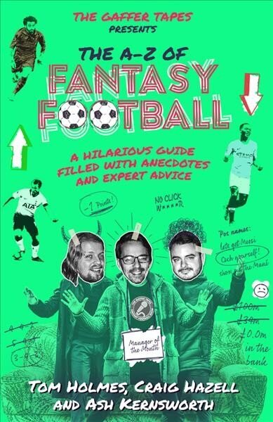 Gaffer Tapes: The A-Z of Fantasy Football cena un informācija | Grāmatas par veselīgu dzīvesveidu un uzturu | 220.lv